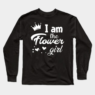 Flower Girl - I'm the flower girl Long Sleeve T-Shirt